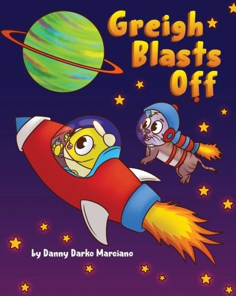 Cover for Danny Darko Marciano · Greigh Blasts Off (Paperback Book) (2022)