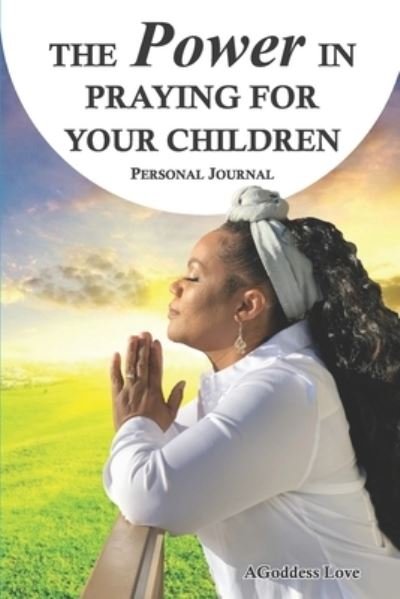 Cover for Agoddess Love-Jamison · The Power in Praying for your Children (Pocketbok) (2021)