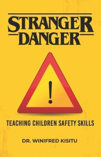 Cover for Winifred Kisitu · Stranger Danger: Teaching Children safety Skills. (Paperback Book) (2021)