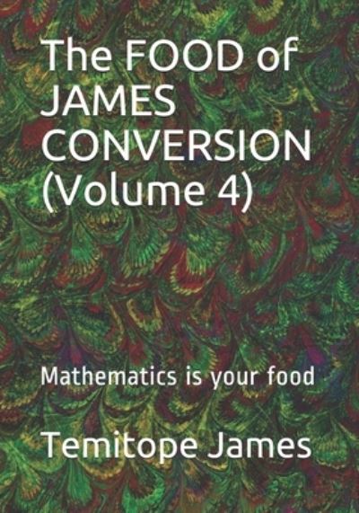 Cover for Temitope James · The FOOD of JAMES CONVERSION (Volume 4) (Paperback Book) (2020)