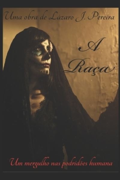 Cover for Lázaro Jesus Pereira · A Raca (Paperback Book) (2020)