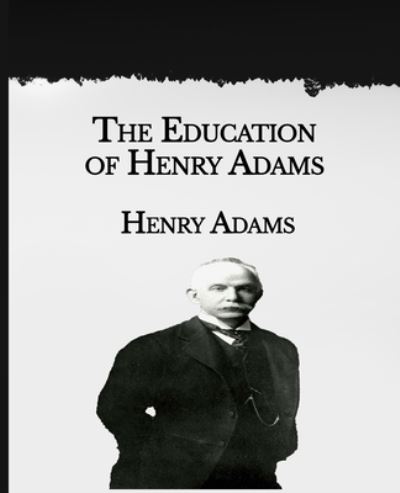 Cover for Henry Adams · The Education of Henry Adams (Paperback Book) (2021)