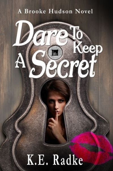 Cover for K E Radke · Dare to Keep a Secret (Pocketbok) (2020)