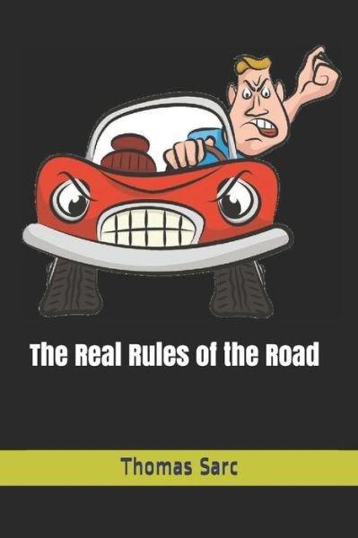 Cover for Thomas H Sarc · The Real Rules of the Road (Paperback Book) (2020)