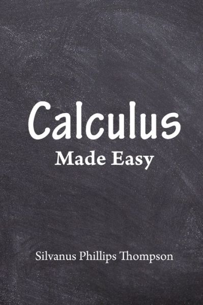 Cover for Silvanus Phillips Thompson · Calculus Made Easy (Taschenbuch) (2020)