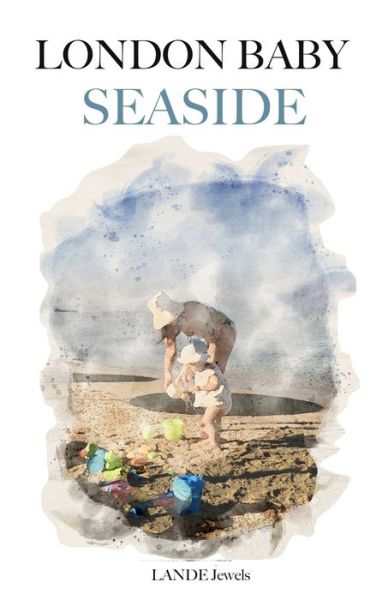 Cover for LANDE Jewels · London Baby Seaside - London Baby (Paperback Book) (2021)