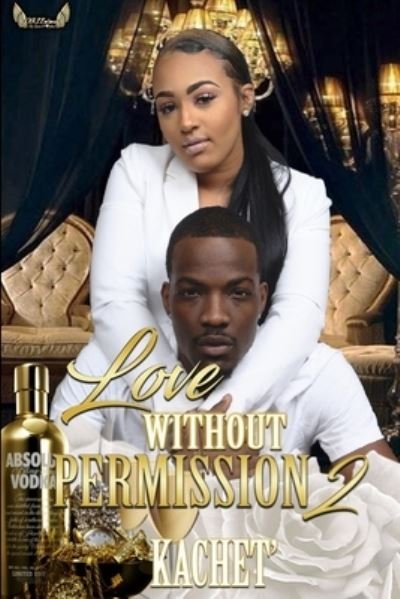 Cover for Kachet' Williamson · Love Without Permission 2 (Pocketbok) (2020)