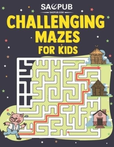 Cover for Sao Pub · Challenging Mazes for Kids (Paperback Bog) (2021)