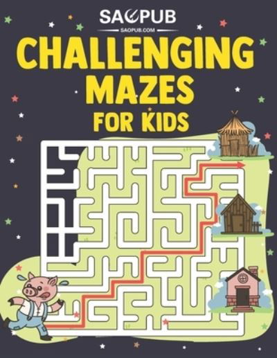 Cover for Sao Pub · Challenging Mazes for Kids (Paperback Bog) (2021)