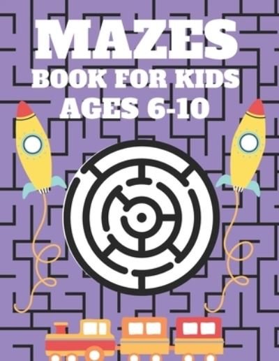 Cover for Aymane Jml · Mazes Book For Kids Ages 6-10 (Pocketbok) (2021)
