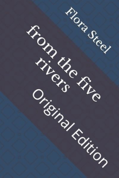 Cover for Flora Annie Steel · From the Five Rivers (Paperback Book) (2021)
