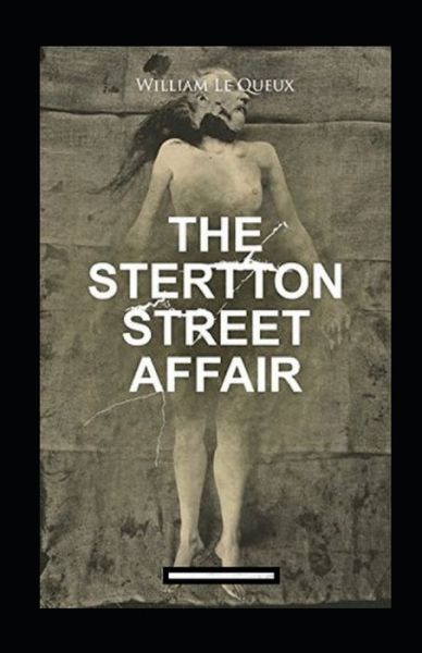 Cover for William Le Queux · The Stretton Street Affair Annotated (Paperback Book) (2021)