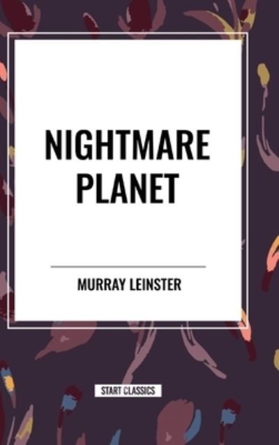 Cover for Murray Leinster · Nightmare Planet (Hardcover Book) (2024)