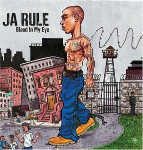 Ja Rule - Blood in My Eye - Ja Rule - Musiikki - RAP/HIP HOP - 0602498611869 - 2023