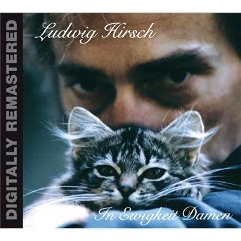 Cover for Ludwig Hirsch · In Ewigkeit Damen (Digitally Remastered) (CD) (2008)