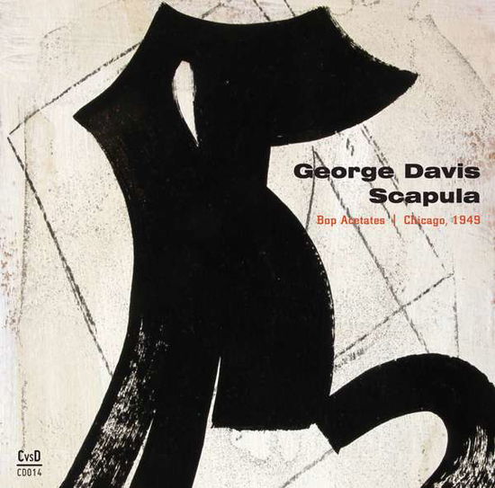 Cover for George Davis · Scapula: Bop Acetates, Chicago 1949 (CD) (2017)