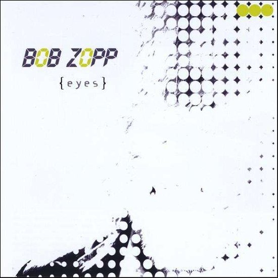 Eyes - Bob Zopp - Música - AMAdea Records - 0884502107869 - 5 de junho de 2009