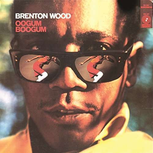 Cover for Brenton Wood · Oogum Boogum (LP) (2017)
