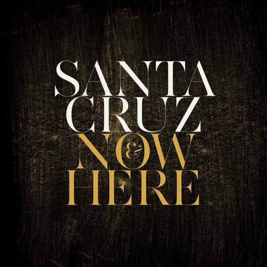 Now & Here - Santa Cruz - Música - L'AUTRE - 3521381545869 - 1 de março de 2018