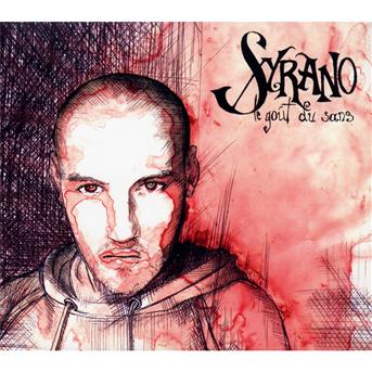 Cover for Syrano · Le Gout Du Sans (CD) (2009)