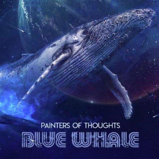 Blue Whale - Painters of Thoughts - Musik - UNNATURAL RECORDS - 4250250407869 - 9. Februar 2018