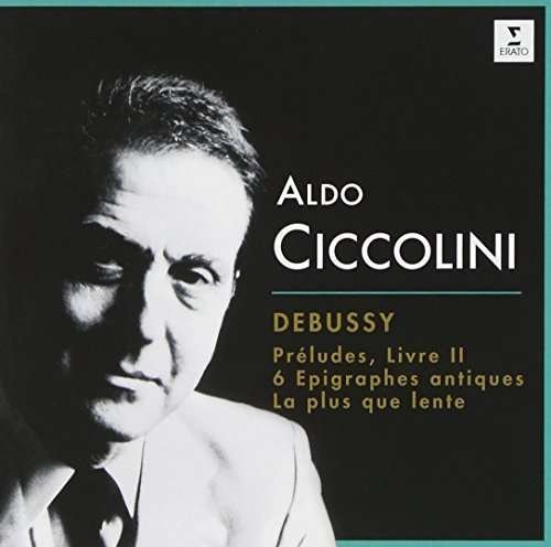 Cover for Aldo Ciccolini · Debussy: Preludes Livre Ii. 6 Epigra (CD) [Reissue edition] (2015)