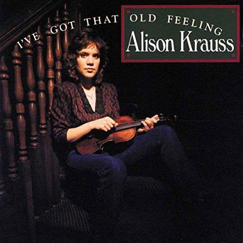 I've Got That Old Feeling - Alison Krauss - Musikk - UNIVERSAL - 4988031215869 - 14. april 2017