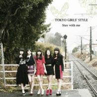 Cover for Tokyo Girls` Style · Stay with Me (CD) [Japan Import edition] (2015)