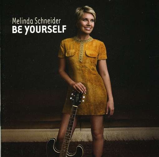 Be Yourself - Melinda Schneider - Musik - SHOCK - 5021456167869 - 21 augusti 2009