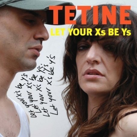 Cover for Tetine · Let Your Xs Be Ys (CD) (2008)