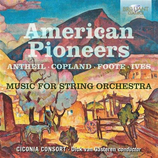 Cover for Ciconia Consort / Dick Van Gasteren · American Pioneers: Music For String Orchestra (CD) (2020)