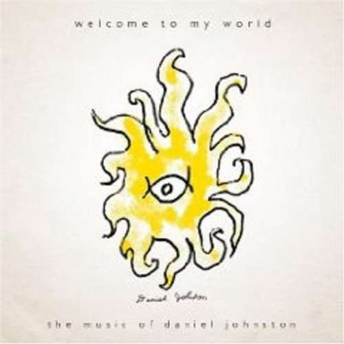 Cover for Daniel Johnston · Welcome to My World (CD) (2009)
