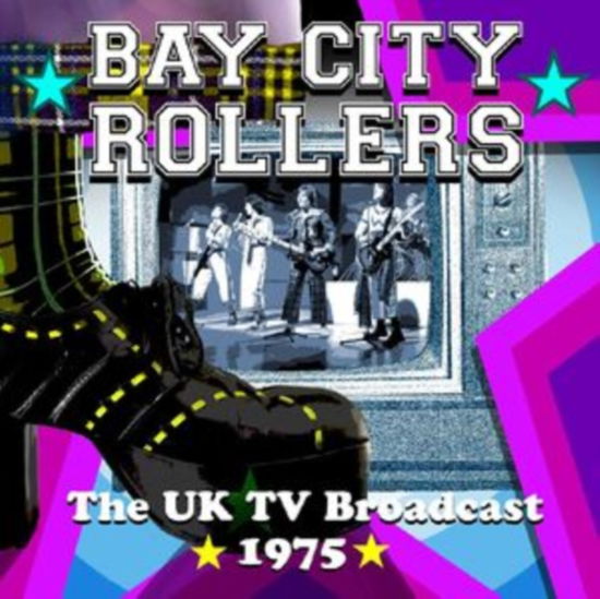 Uk Tv Broadcast / 1975 - Bay City Rollers - Musikk - FM RECORDS - 5056083211869 - 29. september 2023