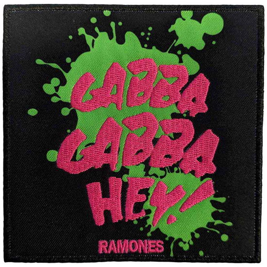 Ramones Woven Patch: Gabba Gabba, Hey (Standard) - Ramones - Merchandise -  - 5056561098869 - 