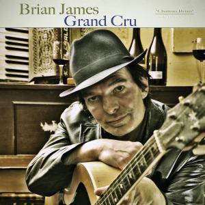 Chateau Brian - Brian James Grand Cru - Music - TROUBADOUR - 5060174952869 - April 16, 2012