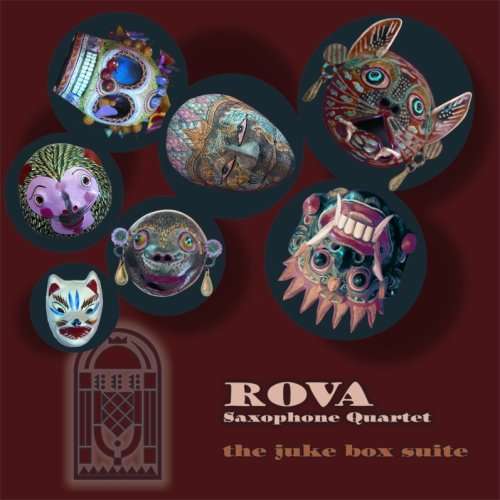 Cover for Rova Saxophone Quartet · Juke Box Suite (CD) (2012)