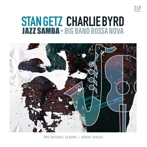 Jazz Samba & Big Band Bossa Nova - Stan Getz / Charlie Byrd - Musik - VINYL PASSION - 8719039000869 - 4 augusti 2016