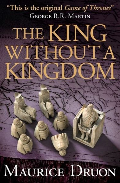 Cover for Maurice Druon · The King Without a Kingdom - The Accursed Kings (Paperback Bog) (2016)