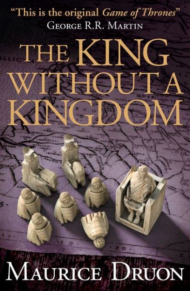 Cover for Maurice Druon · The King Without a Kingdom - The Accursed Kings (Paperback Book) (2016)