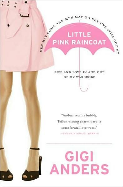 Cover for Gigi Anders · Little Pink Raincoat: Life and Love In and Out of My Wardrobe (Paperback Bog) (2008)