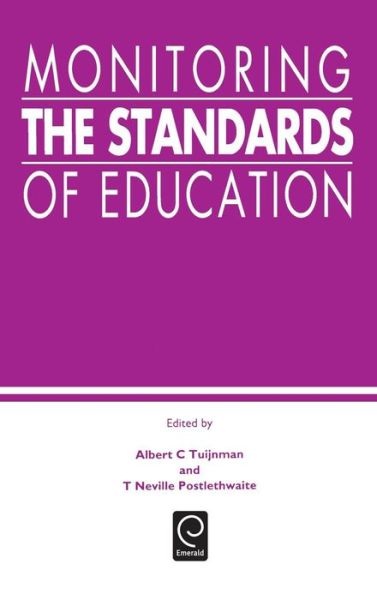 Cover for Tuijnman A. C. Tuijnman · Monitoring the Standards of Education: Papers in Honor of John P. Keeves (Hardcover Book) [1st edition] (1994)