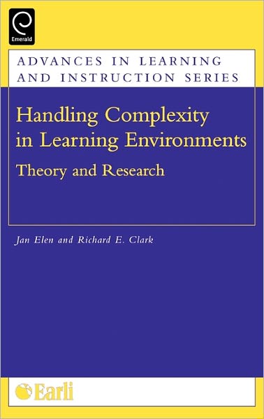 Cover for Jan Elen · Handling Complexity in Learning Environments: Theory and Research - Advances in Learning and Instruction Series (Hardcover Book) [New edition] (2006)