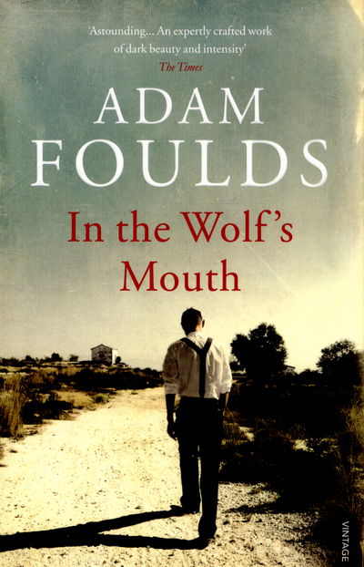 Cover for Adam Foulds · In the Wolf's Mouth (Taschenbuch) (2015)