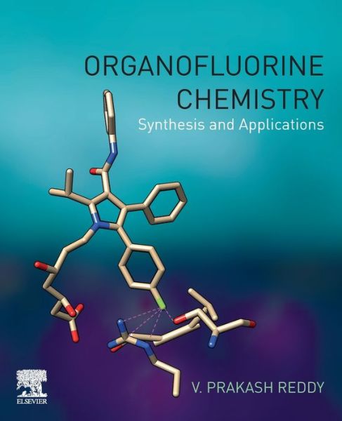 Cover for Reddy, V. Prakash (Missouri University of Science and Technology, MO, United States) · Organofluorine Chemistry: Synthesis and Applications (Paperback Book) (2020)