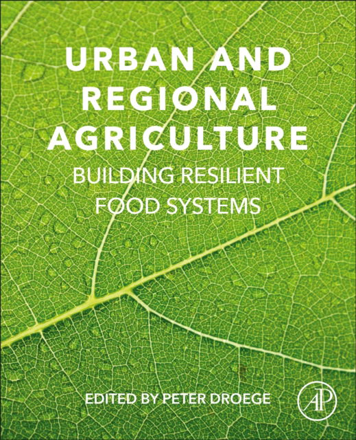 Cover for Peter Droege · Urban and Regional Agriculture: Building Resilient Food Systems (Paperback Book) (2022)