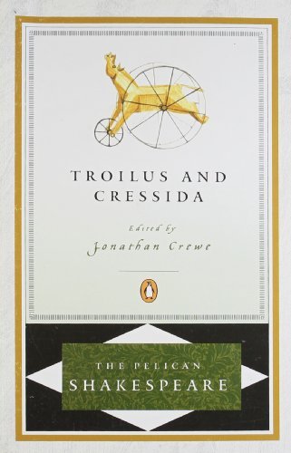 Troilus and Cressida - The Pelican Shakespeare - William Shakespeare - Libros - Penguin Publishing Group - 9780140714869 - 1 de diciembre de 2000