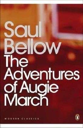 Cover for Saul Bellow · The Adventures of Augie March - Penguin Modern Classics (Paperback Book) (2001)