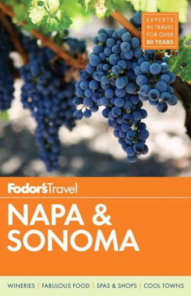 Fodor's Napa & Sonoma - Fodor's - Books - Random House USA Inc - 9780147546869 - September 7, 2017