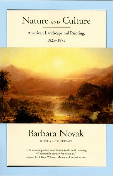 Cover for Novak · Nature and Culture: American Landscape and Painting 1825-1875 (Hardcover Book) [3 Revised edition] (2006)