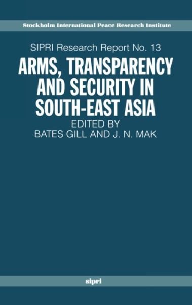 Cover for Bates Gill · Arms, Transparency and Security in South-East Asia - SIPRI Research Reports (Paperback Book) (1997)